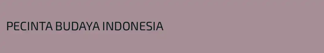 PECINTA BUDAYA INDONESIA